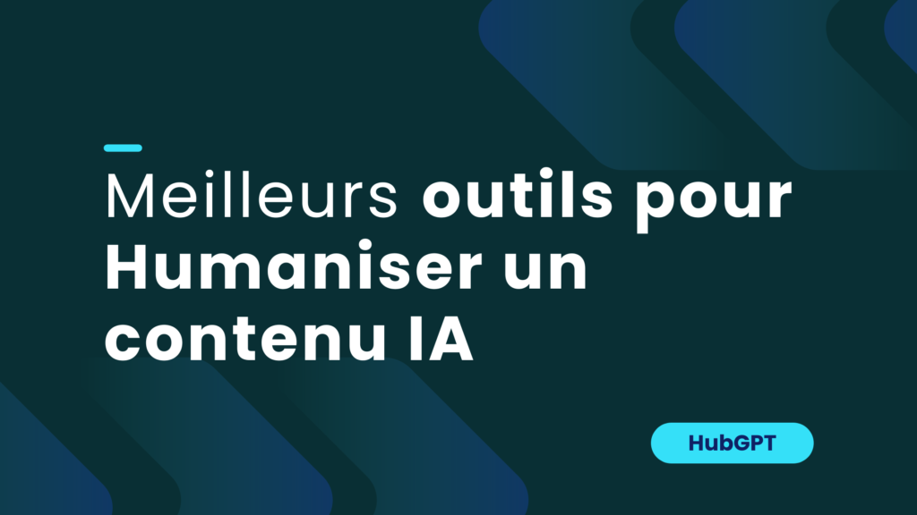 Meilleurs outils pour Humaniser un contenu IA